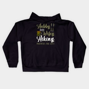 Hubby And Wifey Hiking Partners For Lifey Kids Hoodie